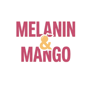 Melanin and Mango
